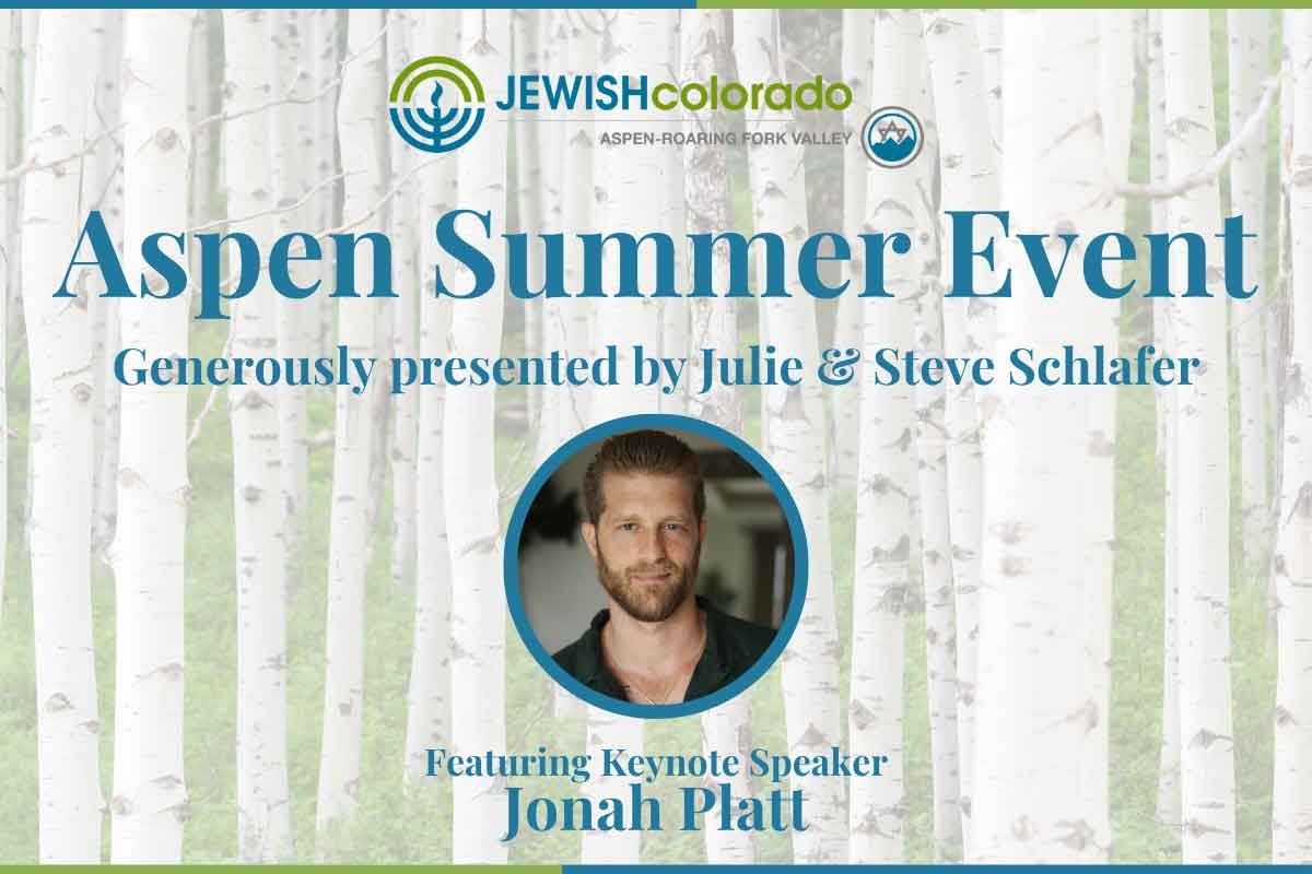 Aspen Chabad Summer Event - Featuring Keynote Speaker Jonah Platt