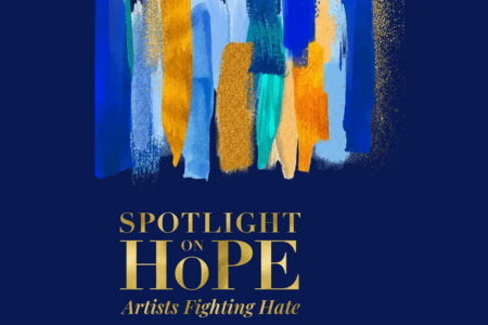 Spotlight on Hope: Artists Fighting Hate