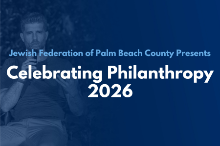 Celebrating Philanthropy: Jewish Federation of Palm Bach