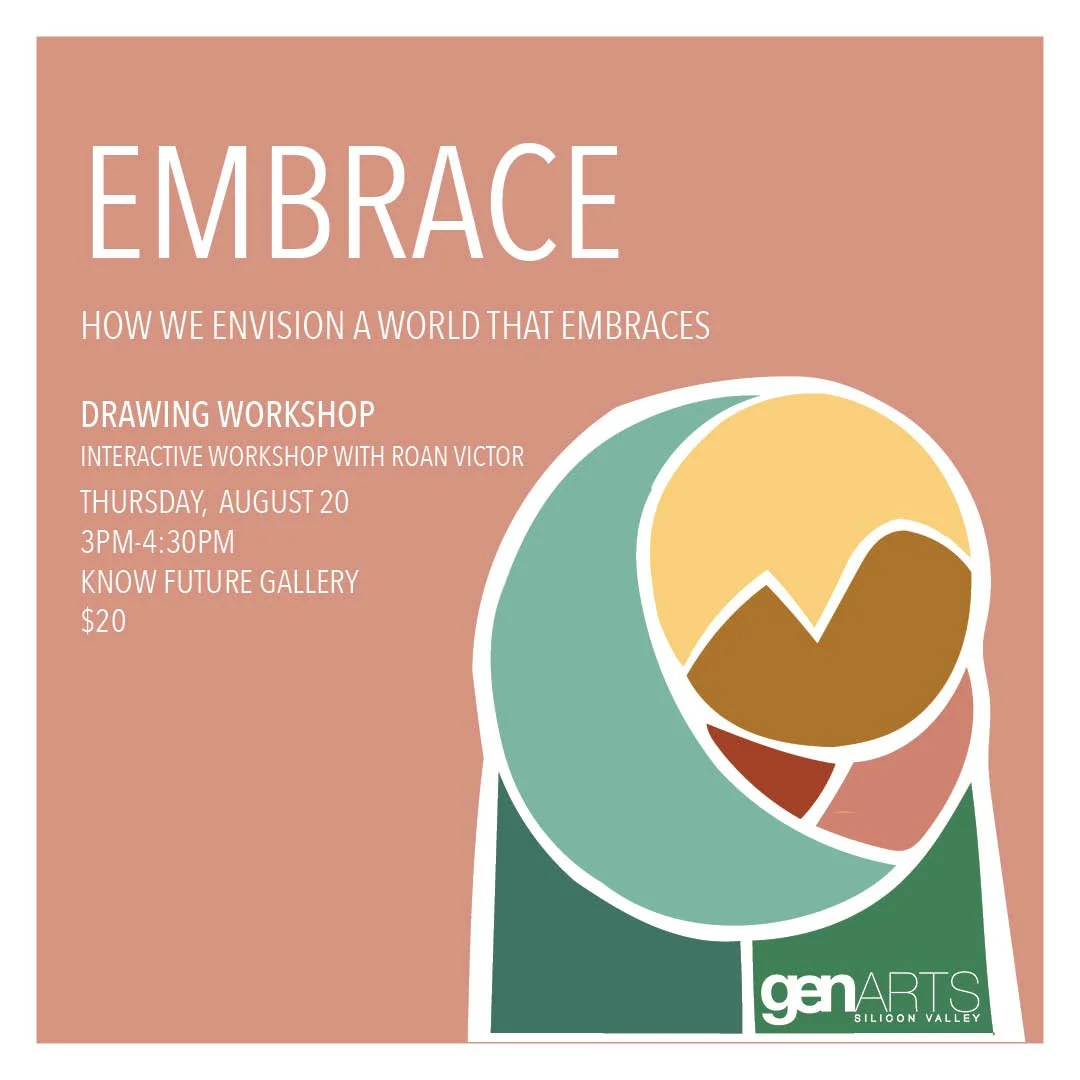 Poster for an art workshop titled "Embrace" with a subtitle "How we envision a world that embraces". Details include a drawing workshop with Roan Victor on Thursday, August 20 from 3 PM to 4:30 PM at Know Future Gallery, cost $20. The poster features an abstract, colorful graphic design with a stylized outline of a face.