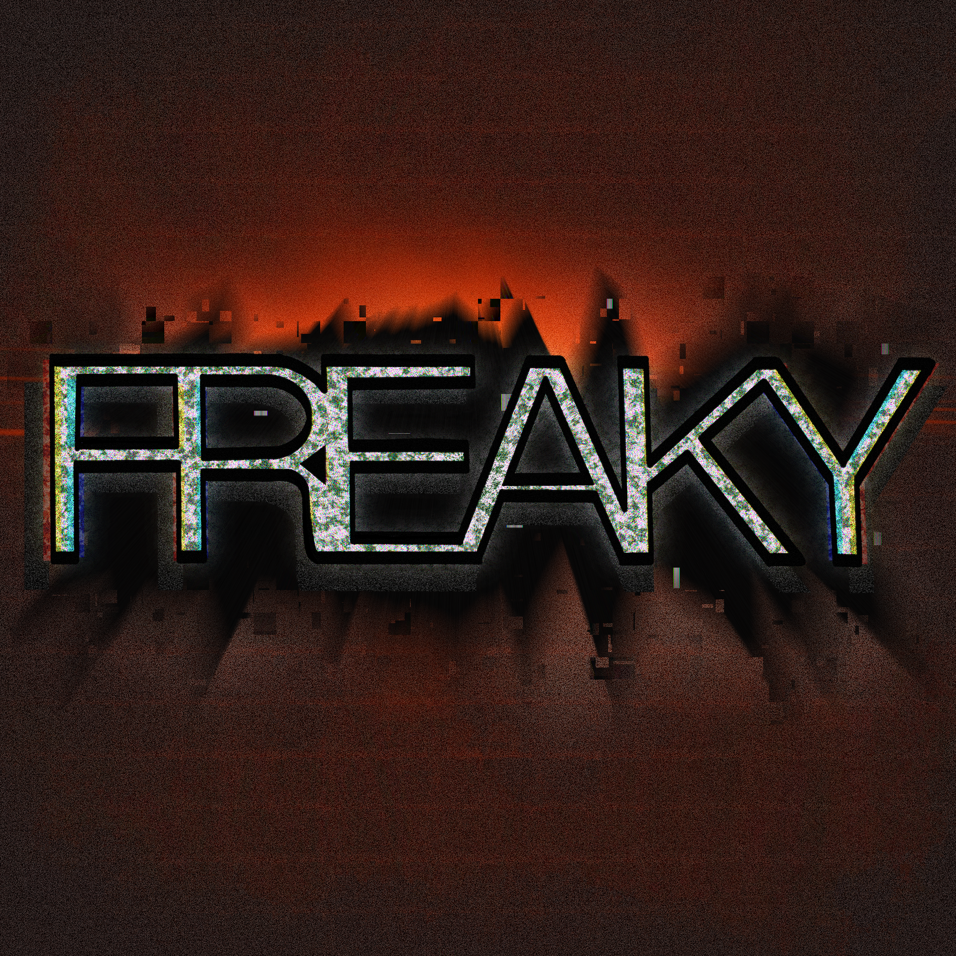 FREAKY
