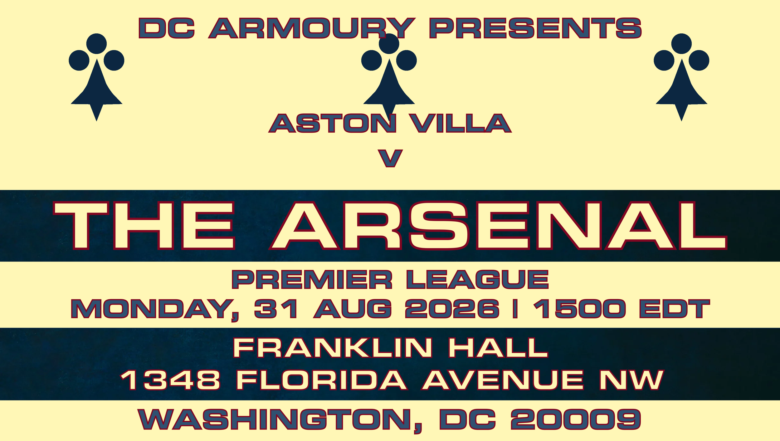 DC Armoury Presents Aston Villa v THE ARSENAL | Premier League | Monday, 31 August 2026 | Kickoff: 1500 EDT | Franklin Hall | 1348 Florida Avenue NW, Washington, DC 20009