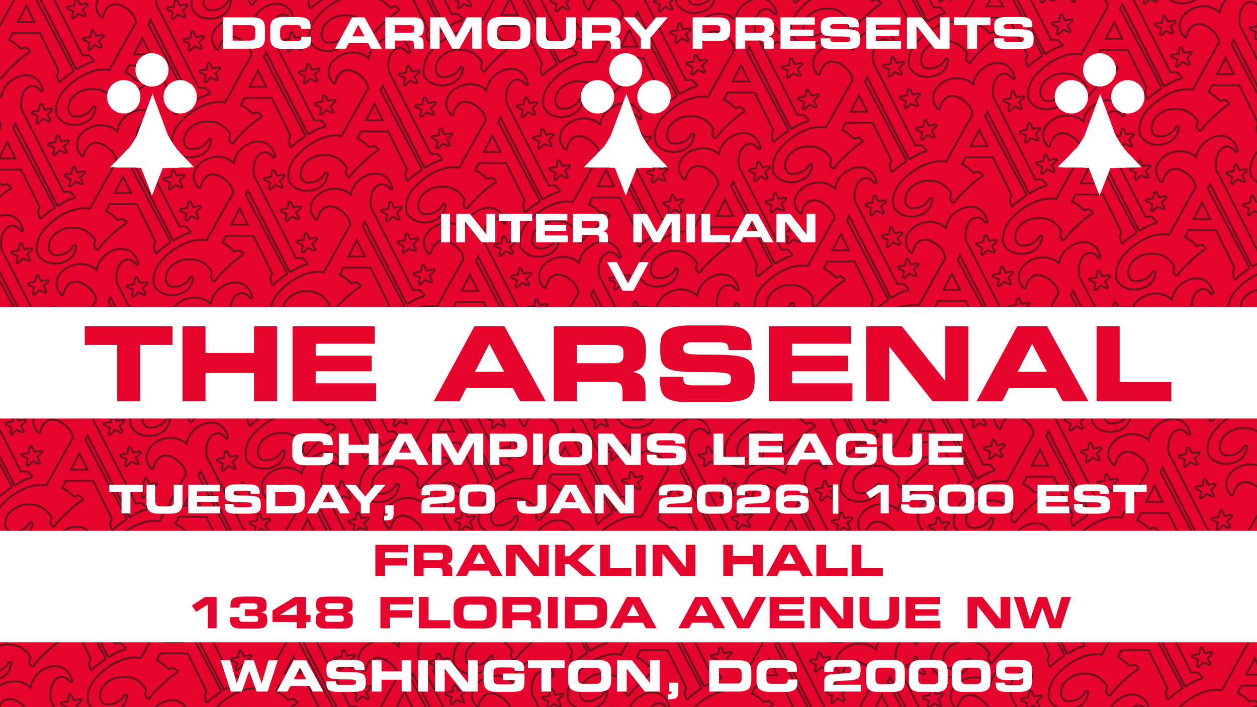 DC Armoury Presents Inter Milan v The Arsenal | Champions League | Tuesday, 20 January 2026 | Kickoff: 1500 EST | Franklin Hall | 1348 Florida Avenue NW, Washington, DC 20009