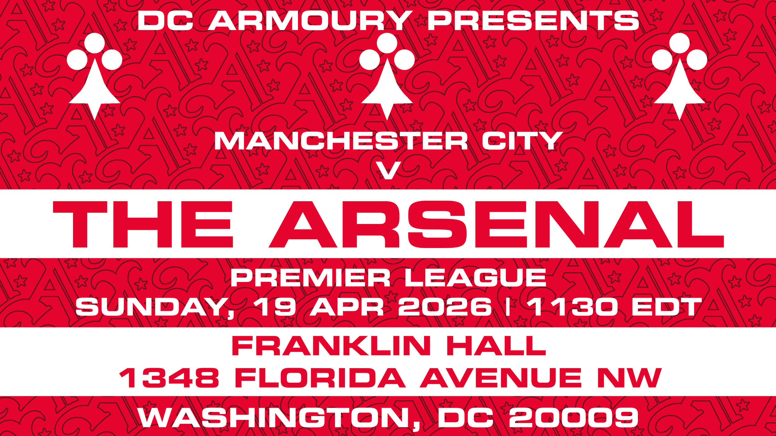DC Armoury Presents Manchester City v The Arsenal | Premier League | Sunday, 19 April 2026 | Kickoff: 1130 EDT | Franklin Hall | 1348 Florida Avenue NW, Washington, DC 20009