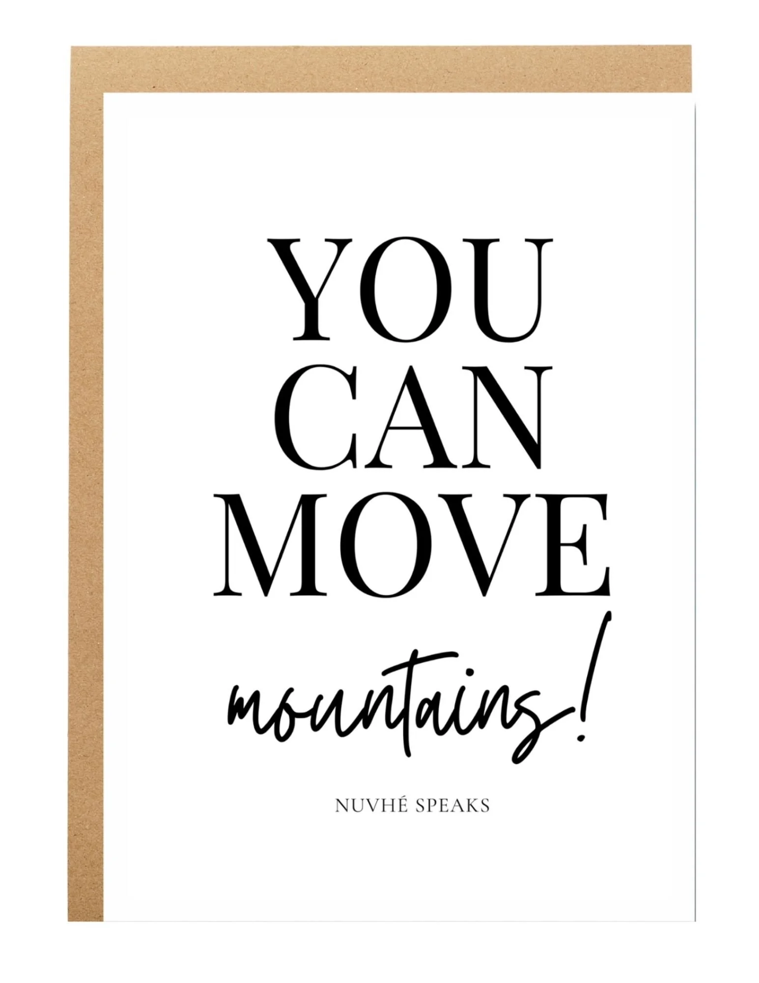 you can move mountains motivational quote greeting card by nuvhe speaks