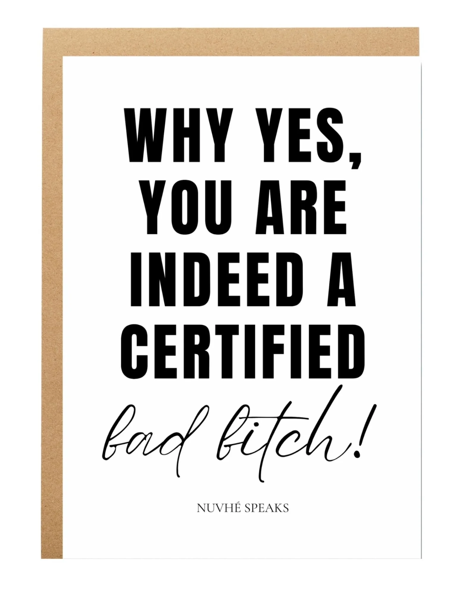 why yes you are indeed a certified bad bitch greeting card by nuvhe speaks