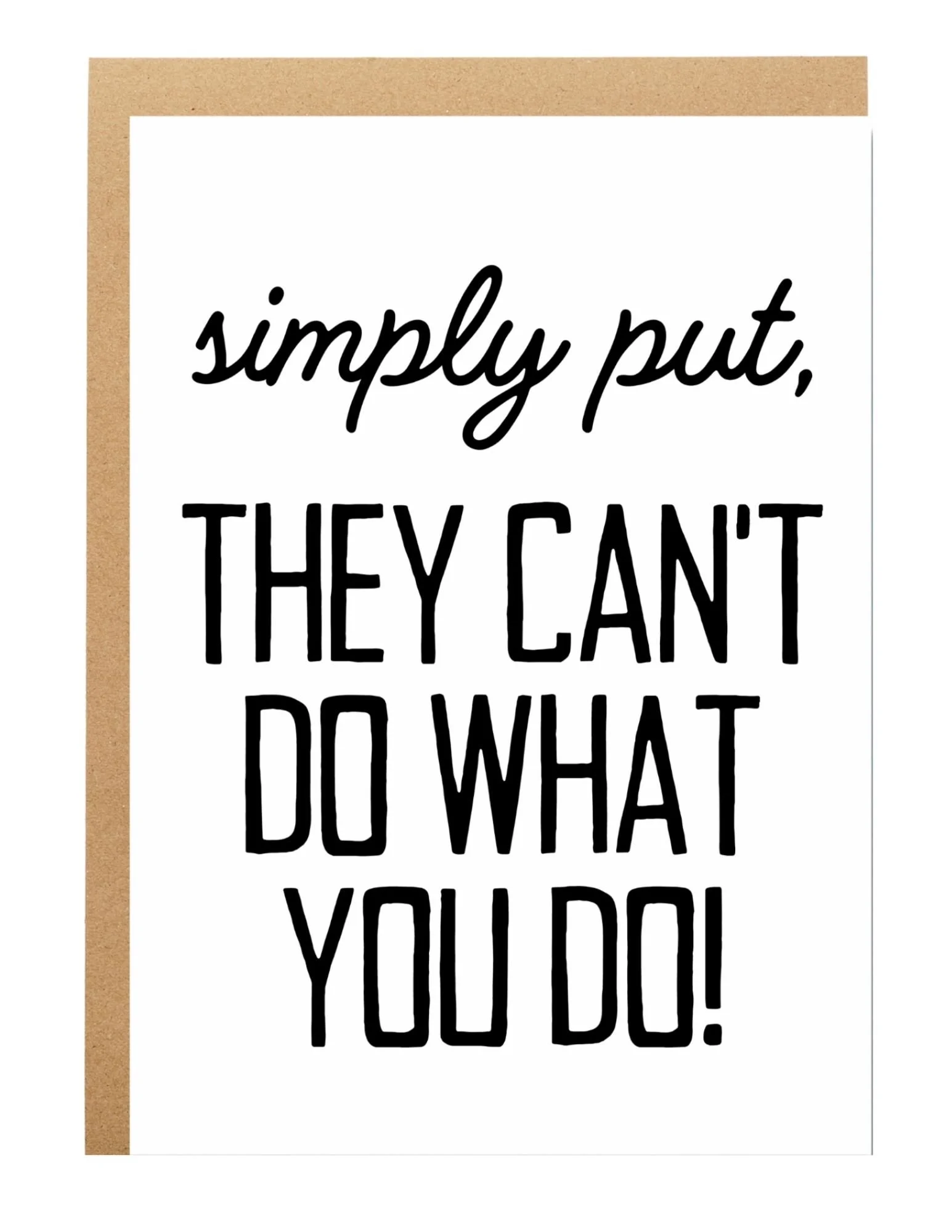 they cant do what you do empowering card by nuvhe speaks