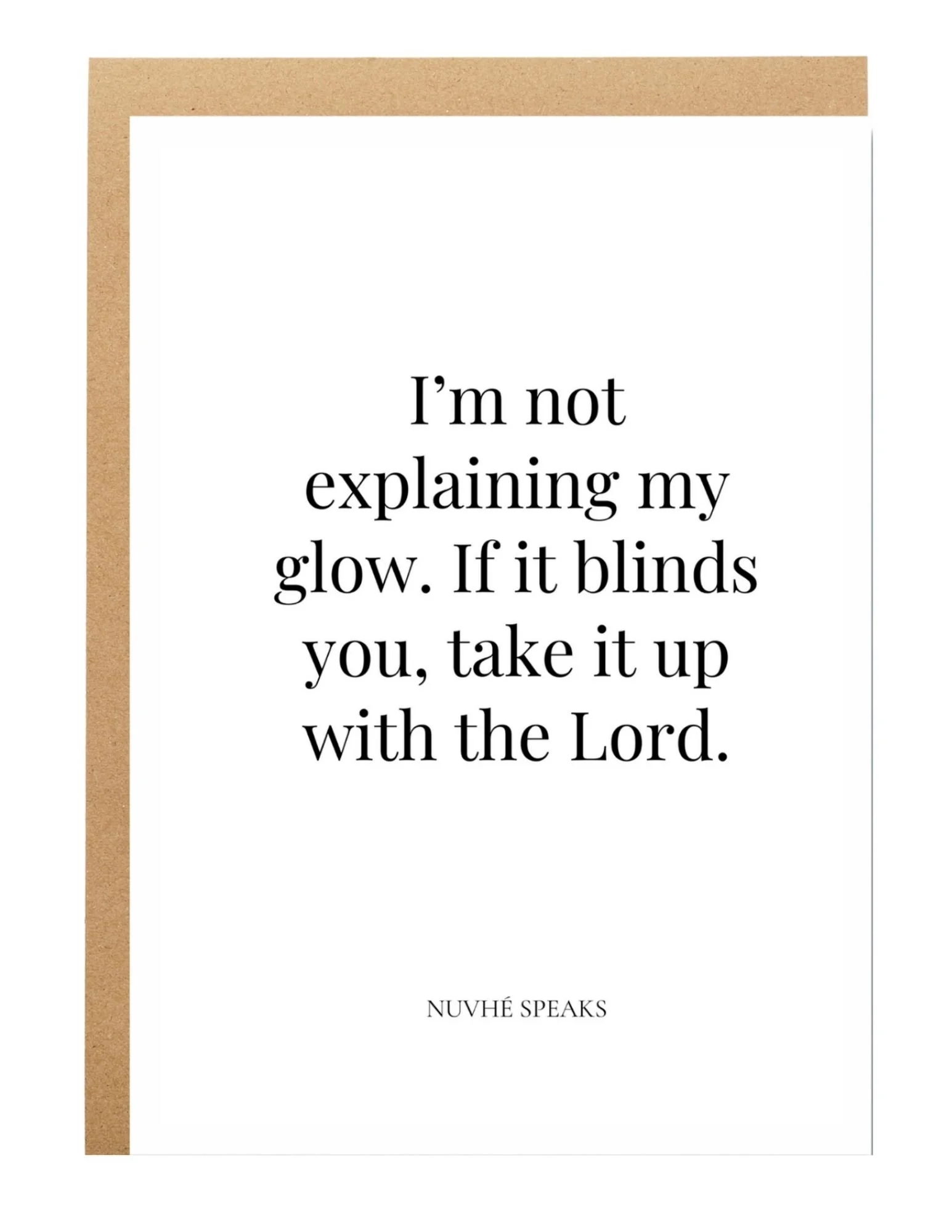 im not explaining my glow if it blinds you take it up with the lord funny greeting card by nuvhe speaks