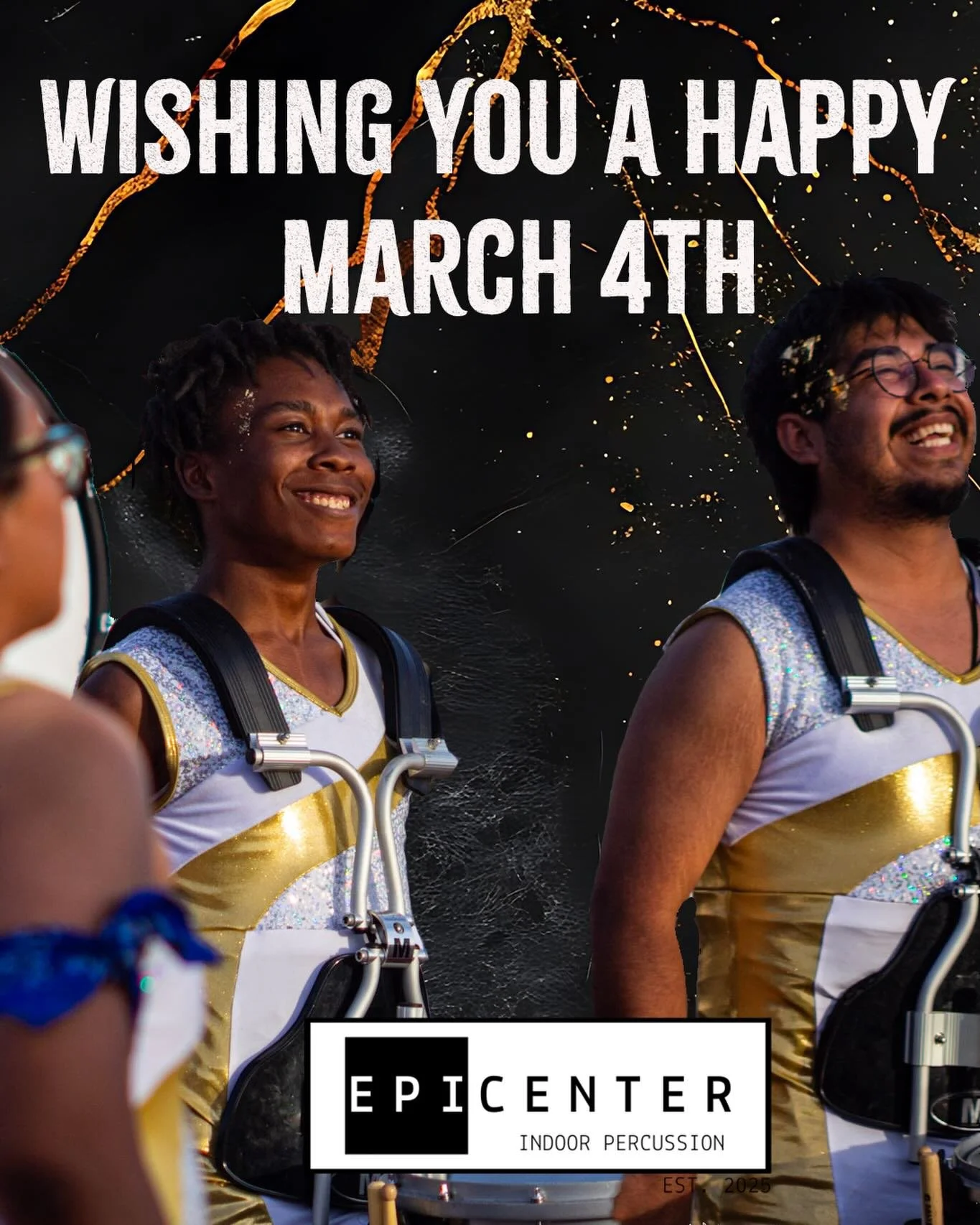 We are happy to celebrate March 4th with you today. Thank you to all the students, members, instructors, and supporters that make performing in any marching ensemble a possibility!