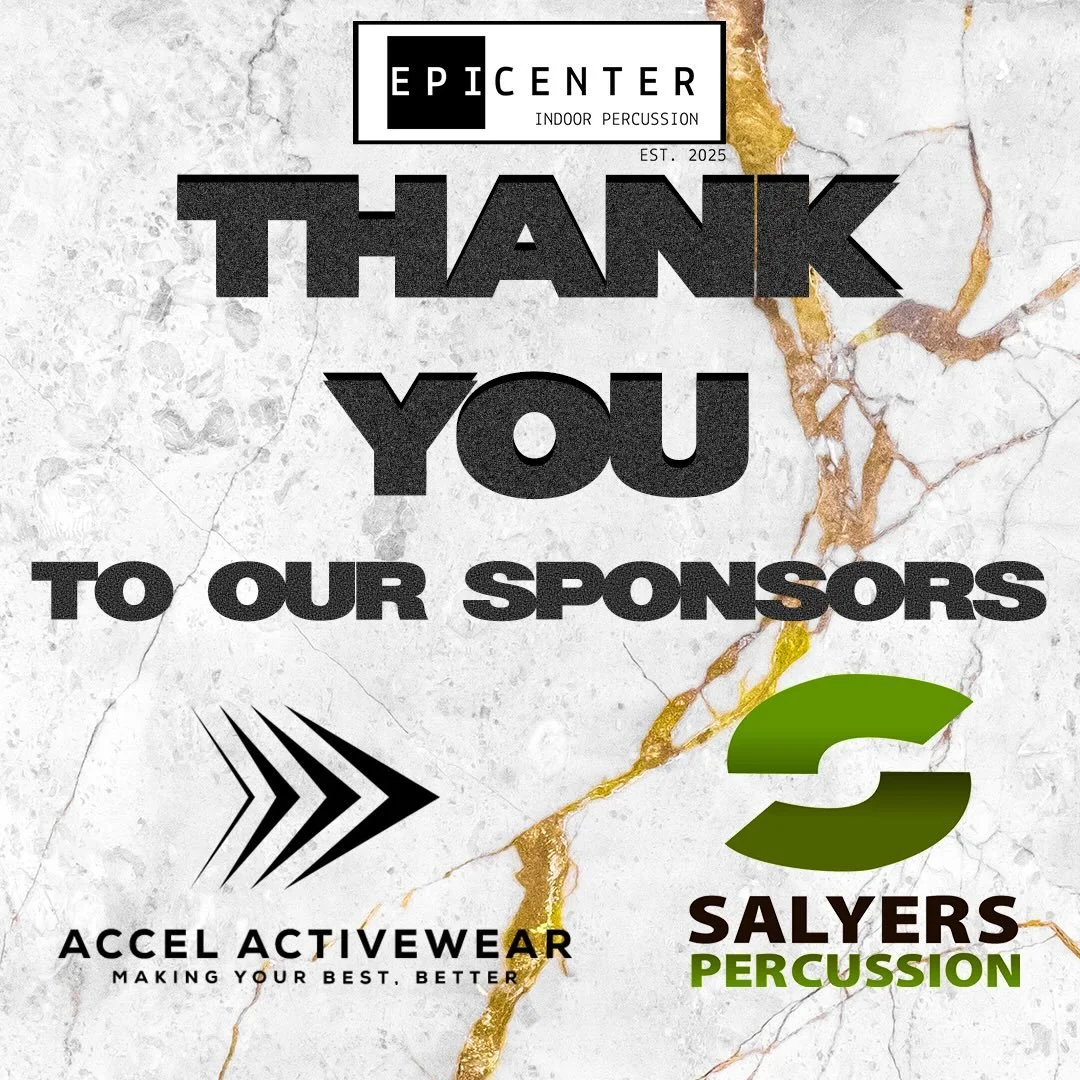 We&rsquo;d like to thank our friends at Accel Activewear and Salyers Percussion for helping us look and sound fantastic this season! Their support helped Epicenter&rsquo;s goal to provide high quality equipment to our performers.