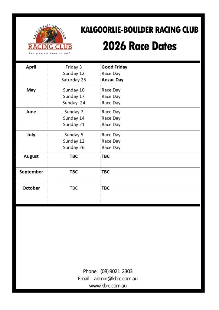 Kalgoorlie-Boulder Racing Club 2026 race schedule listing race dates from April to October, with details for each month, including specific Sundays and special race day events like Anzac Day and Australia Day. TBC indicates dates to be confirmed.