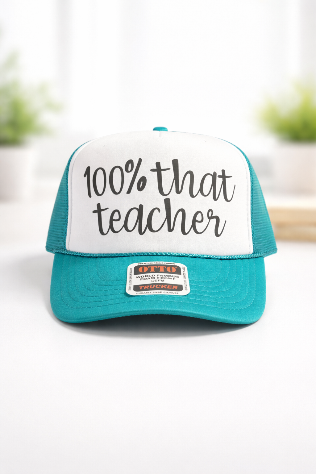 100% That Teacher Trucker Hat