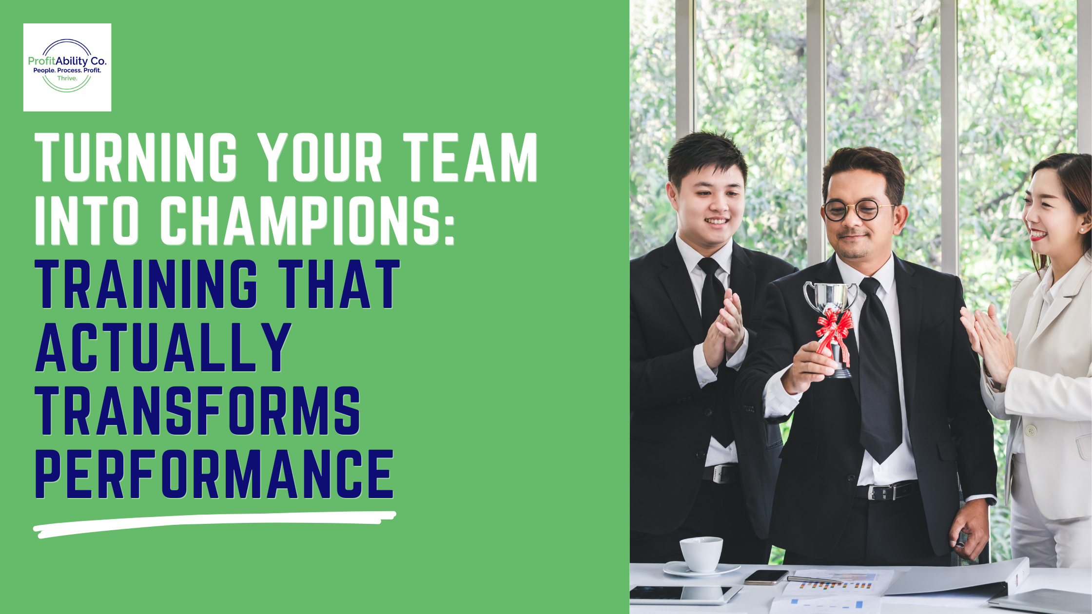 Turning Your Team into Champions: Training That Actually Transforms Performance