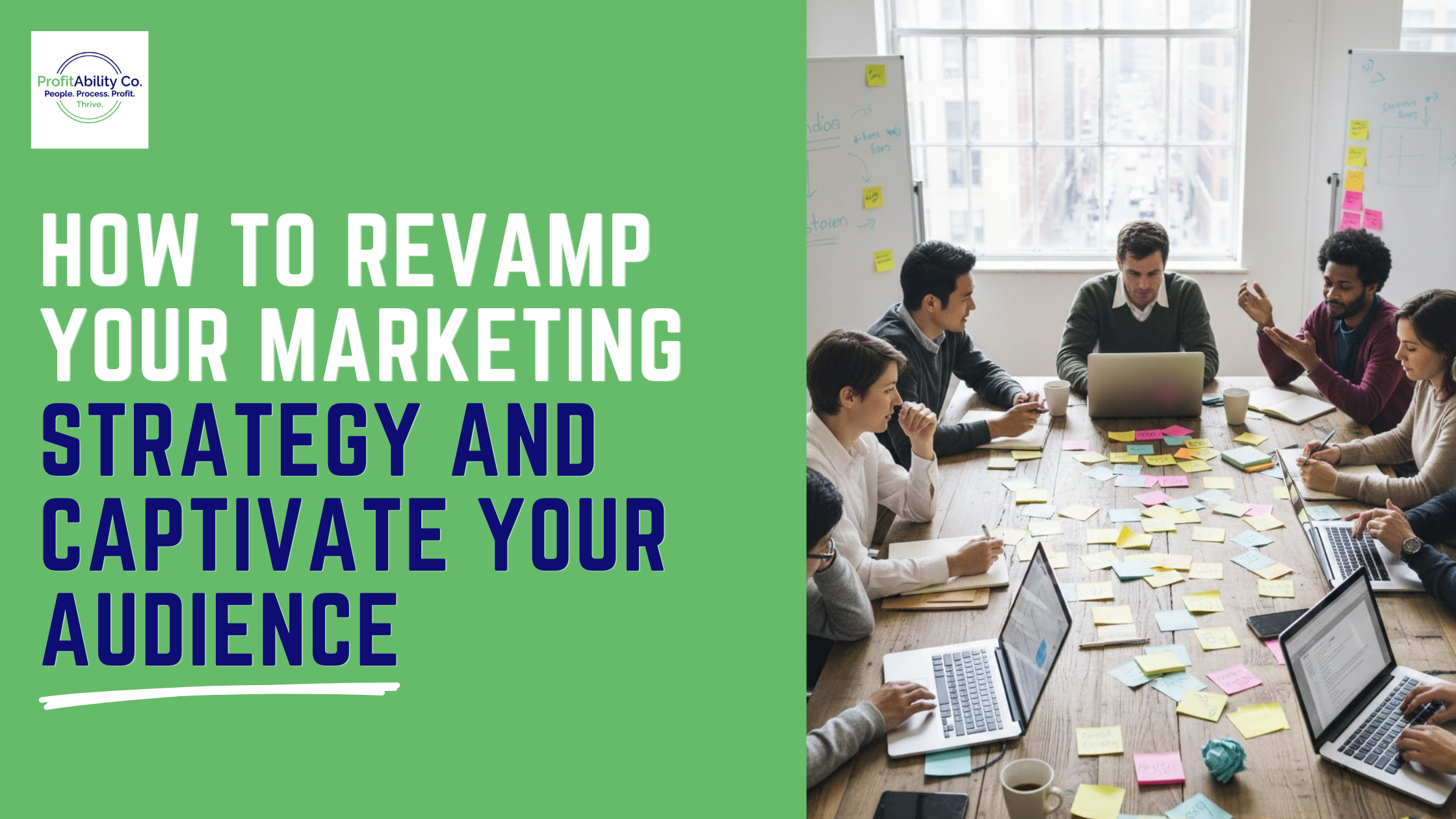 How to Revamp Your Marketing Strategy and Captivate Your Audience