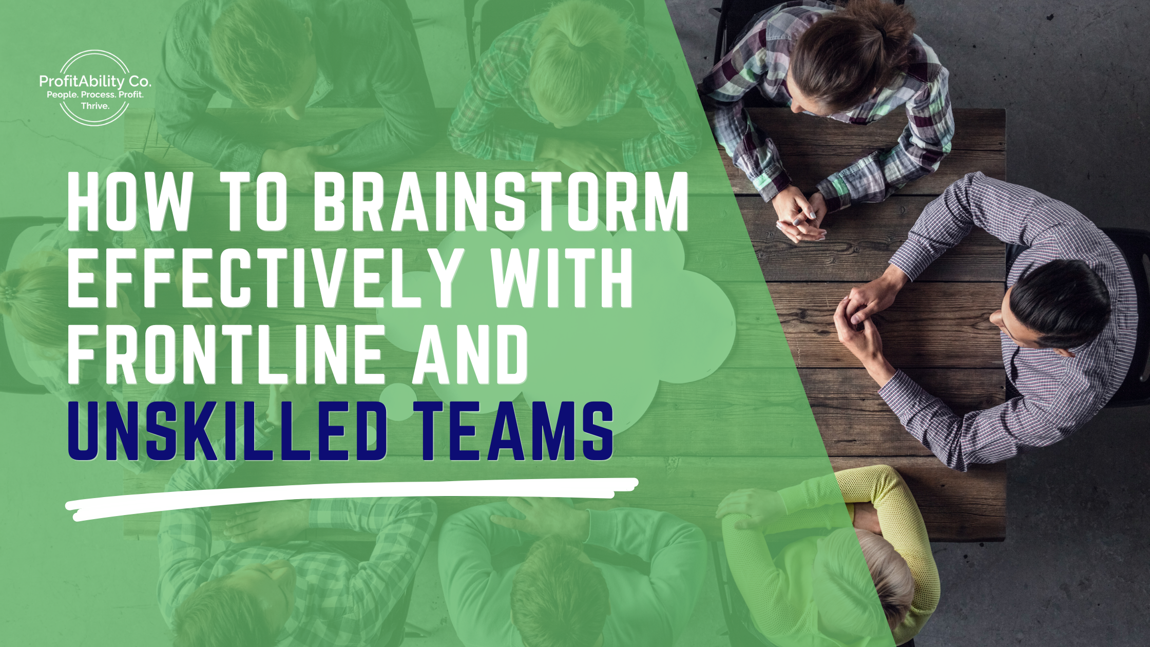 How to Brainstorm Effectively with Frontline and Unskilled Teams