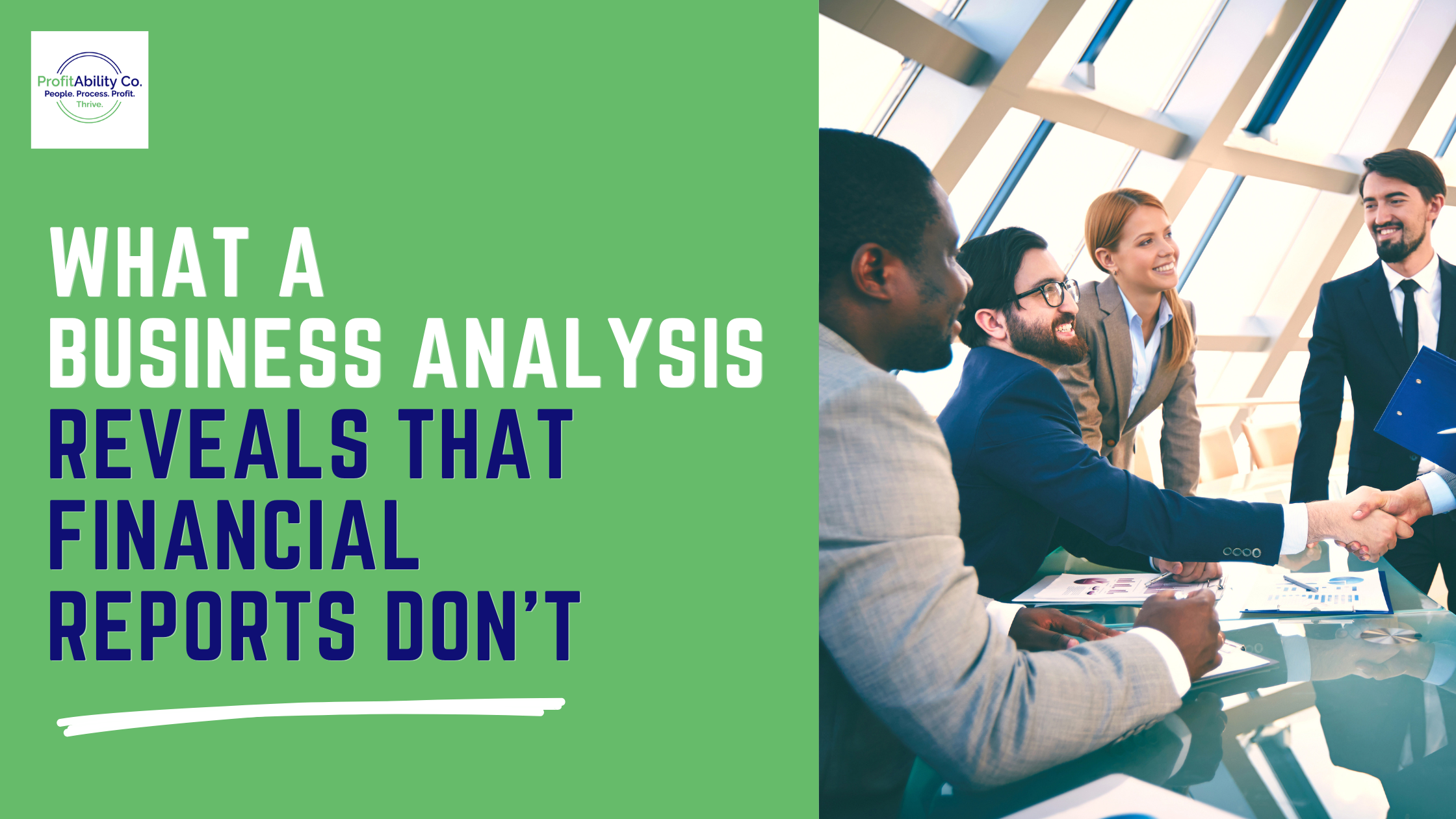 What a Business Analysis Reveals That Financial Reports Don't
