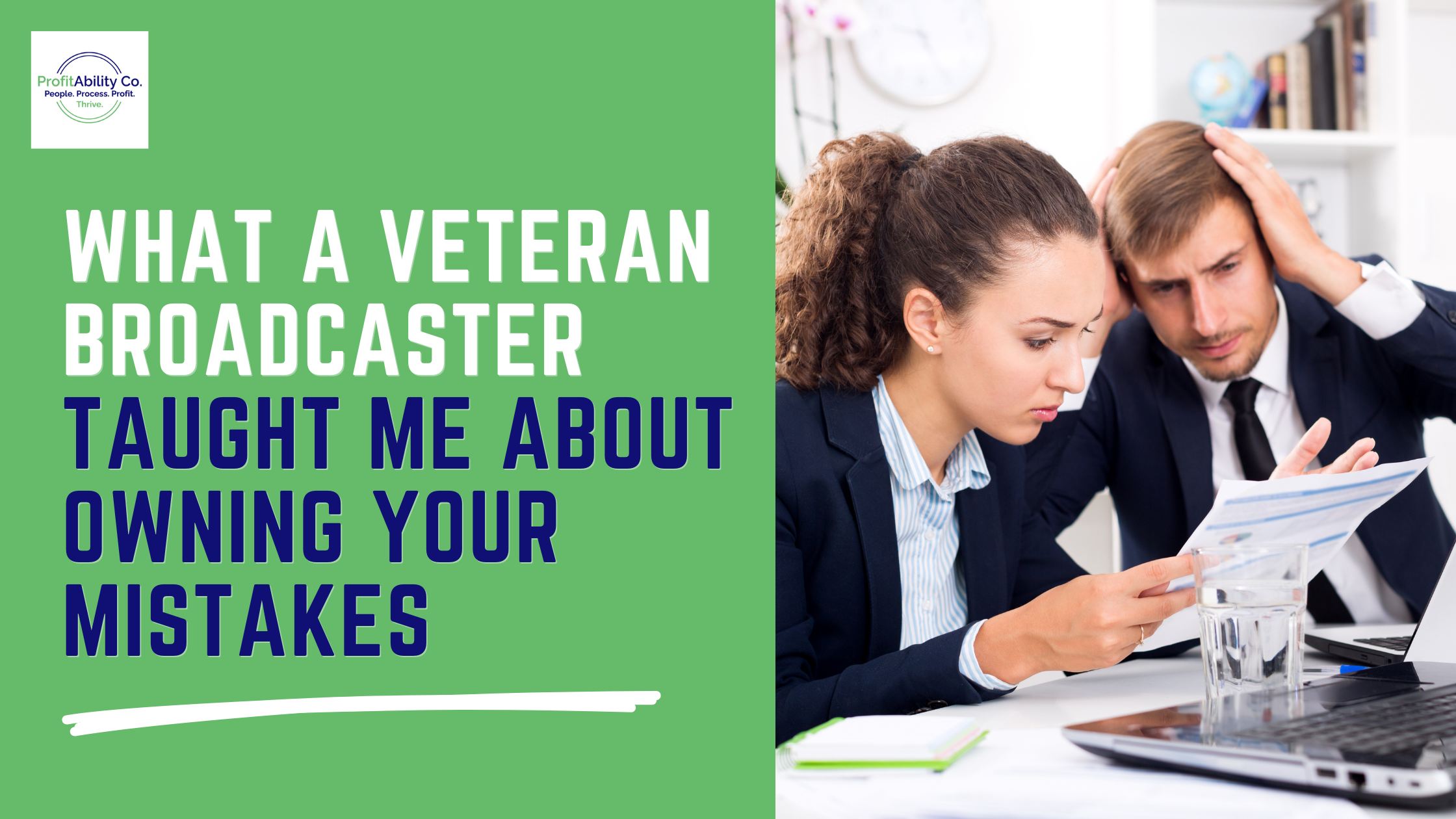 What a Veteran Broadcaster Taught Me About Owning Your Mistakes