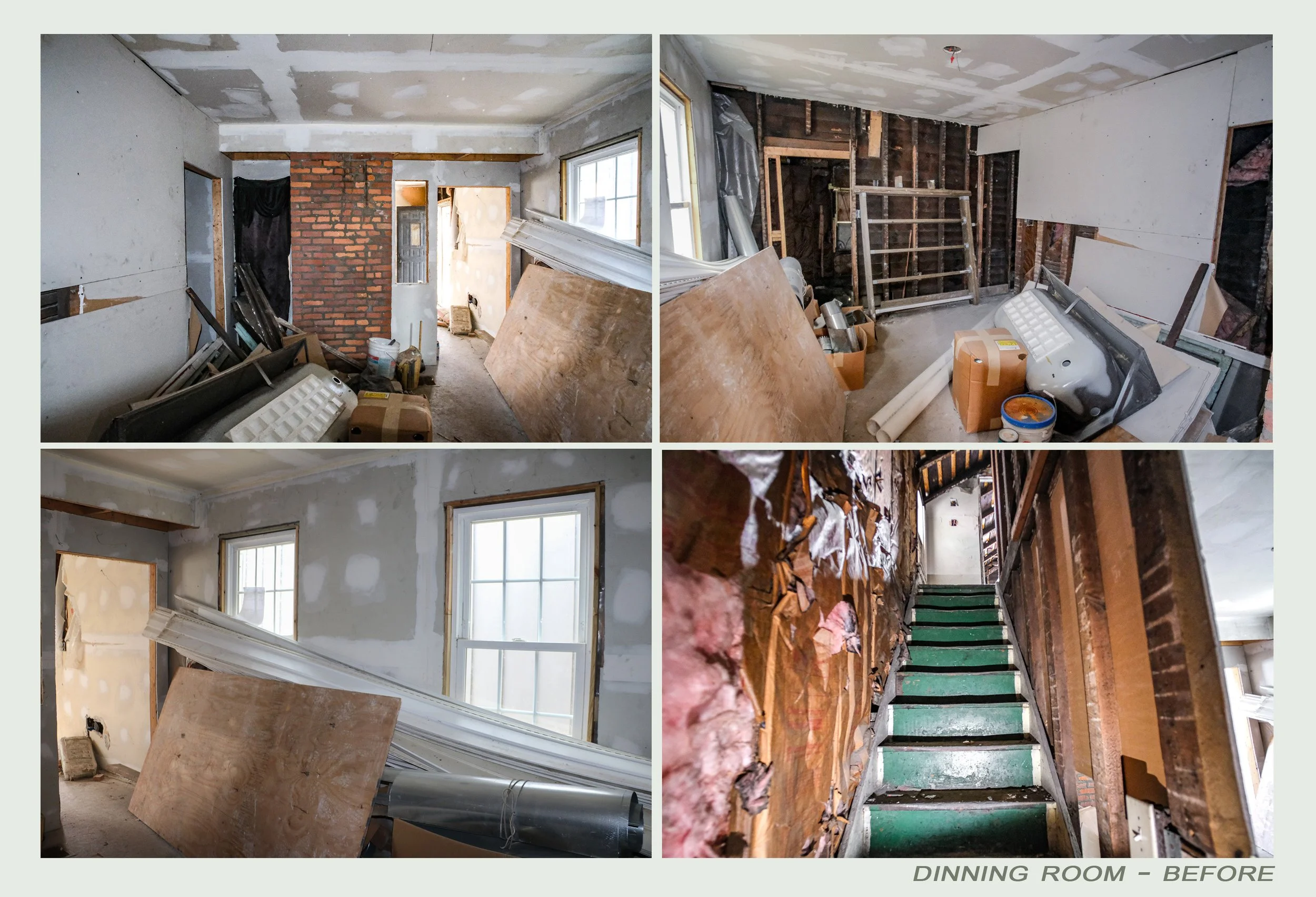 Four images show a renovation of a dining room, labeled as 'BEFORE.' The first and third images display the room's interior with unfinished walls, debris, construction materials, and window frames. The second and fourth images reveal the room's inter