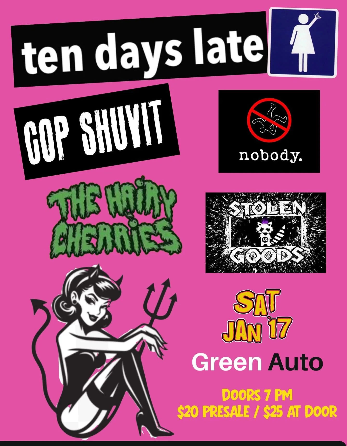 Ten Days Late, Cop Shuvit, Nobody, Hairy Cherries & Stolen Goods