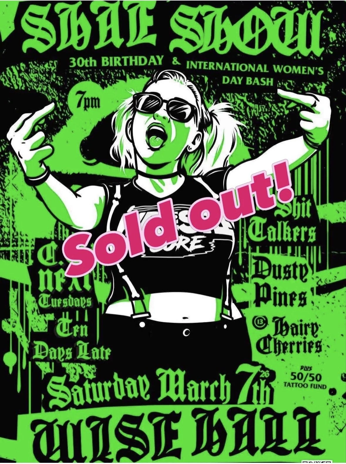 Shit Talkers, Ten Days Late, CU Next Tuesdays, Hairy Cherries & Dusty Pines