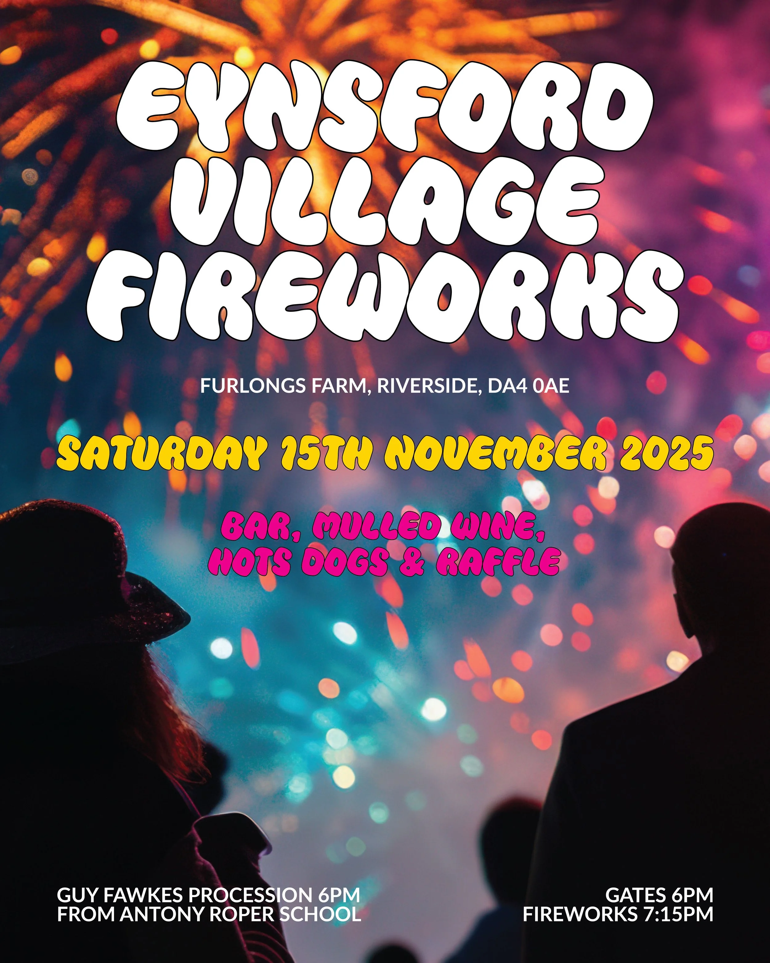 Poster advertising Eynsford Village Fireworks event on Saturday, November 15th, 2025, at Furlongs Farm, Riverside, DA4 0AE. Features fireworks display, bar, mulled wine, hot dogs, raffle, with a procession at 6 PM from Antony Roper School and fireworks at 7:15 PM.