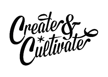 Hand-drawn text that says 'Create & Cultivate' in a decorative script style.