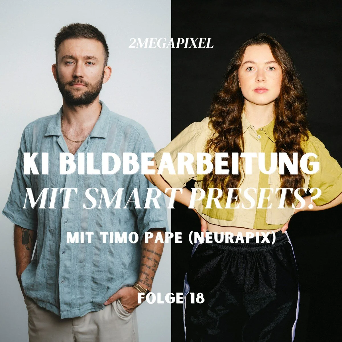 KI BILDBEARBEITUNG MIT SMART PRESETS? - MIT TIMO PAPE VON NEURAPIX (S2F18)