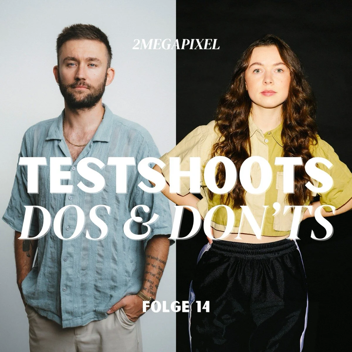 TESTSHOOTS DOS & DON’TS (S2F14)