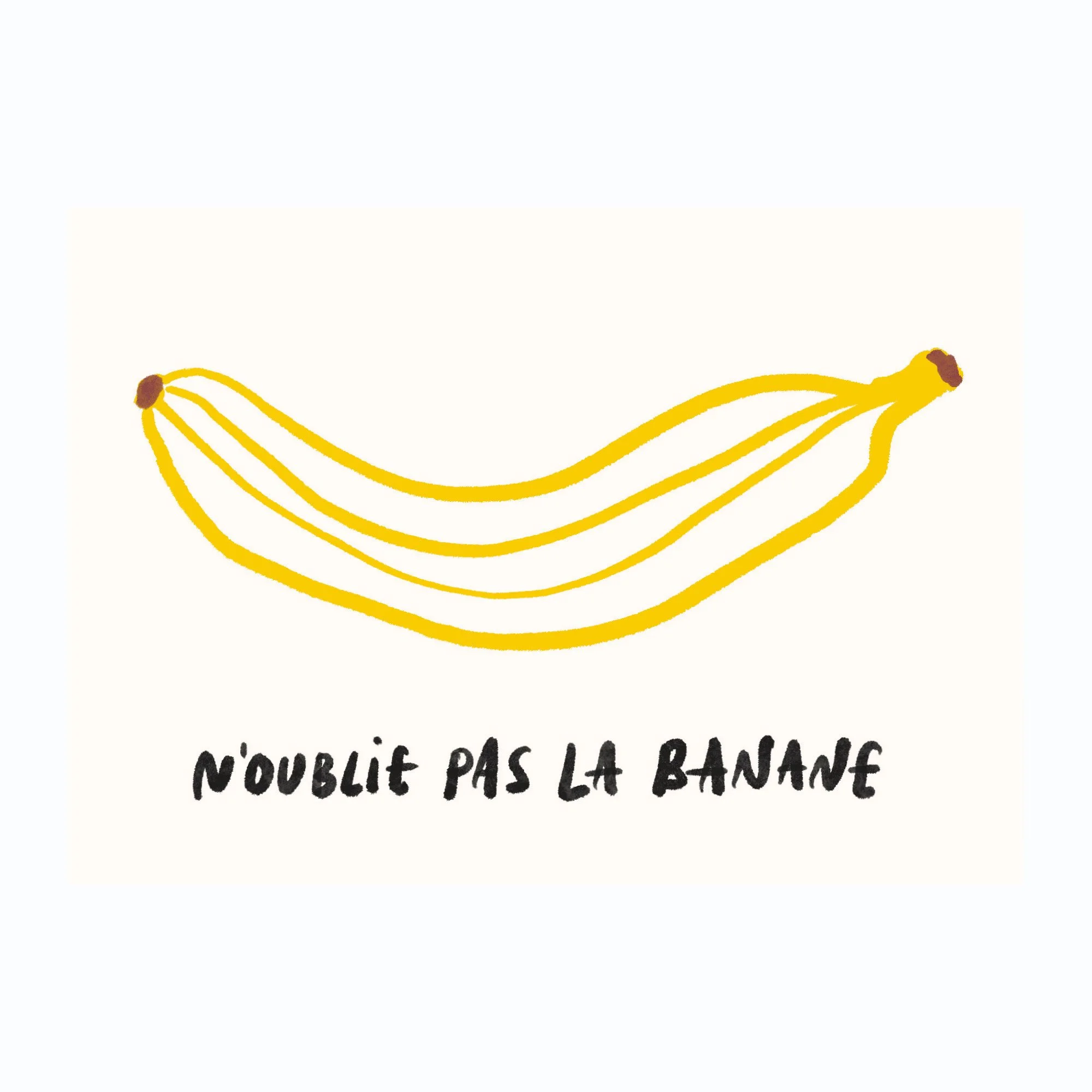 N'oublie pas la banane