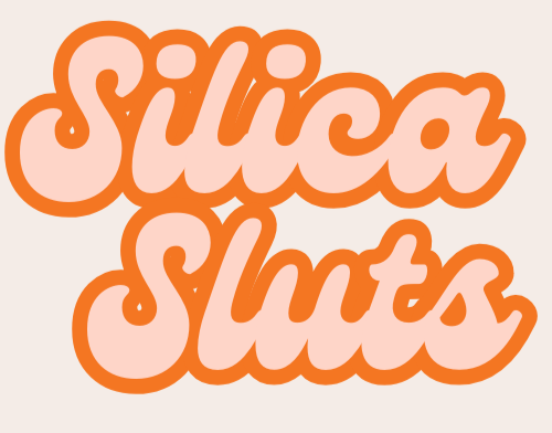 Silica Sluts 