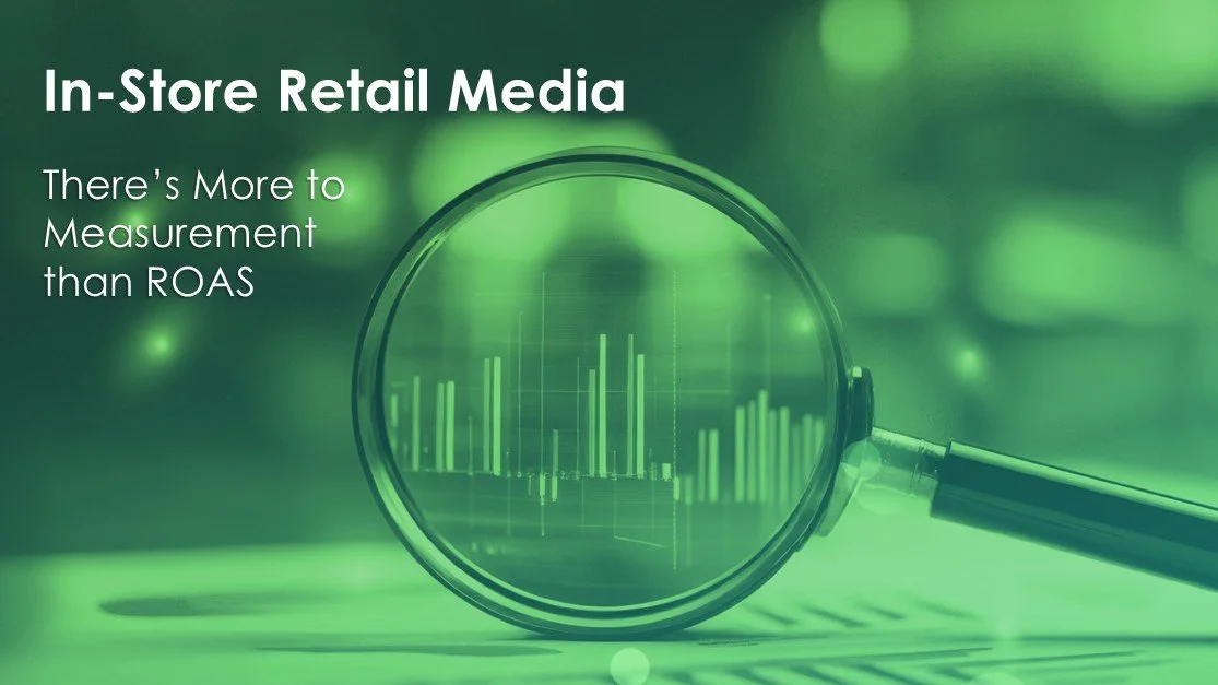 In‑Store Retail Media: There’s More to Measurement Than ROAS