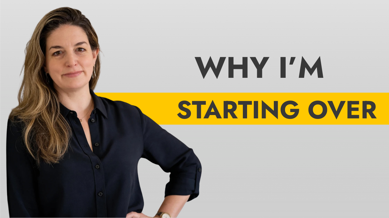 Why I’m Starting Over at 45