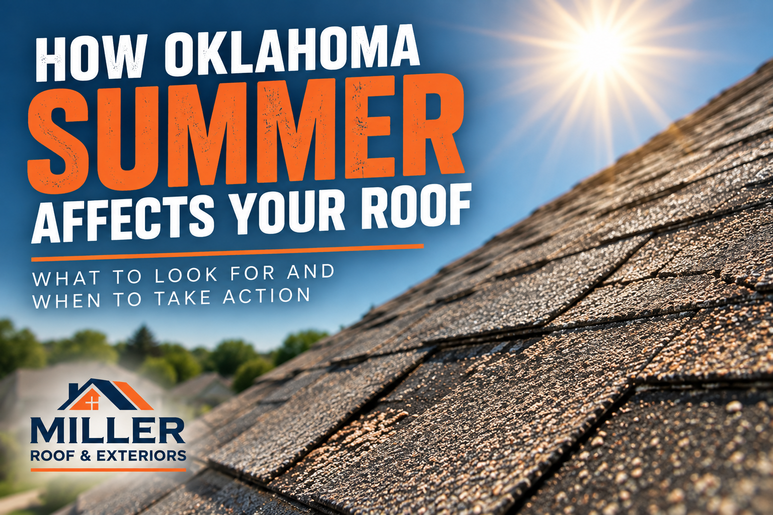 Oklahoma Heat Roof Damage: What Summer Leaves Behind