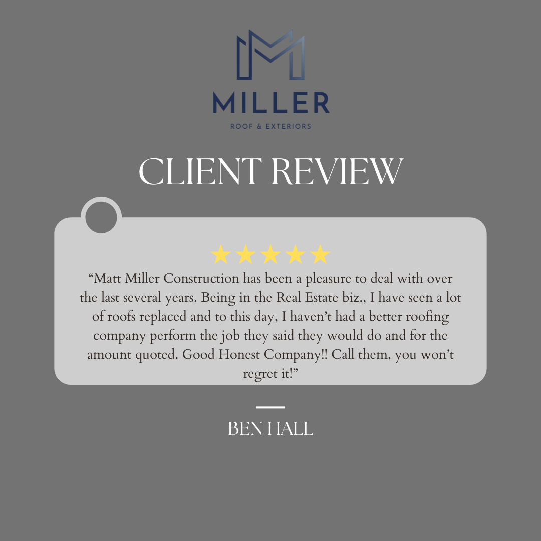 A client review graphic for Miller Roof & Exteriors featuring five stars, a testimonial, and the name Ben Hall, with a gray background and the Miller logo at the top.