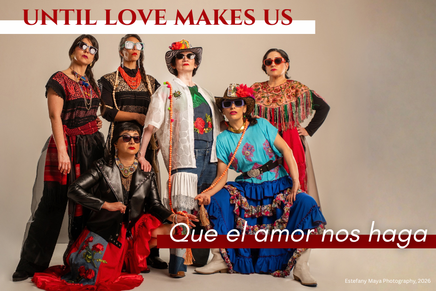 Until Love Makes Us | Que el amor nos haga