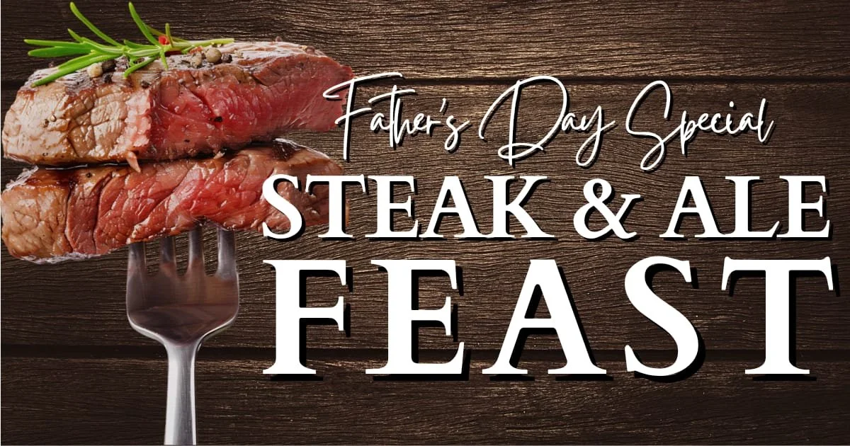 Father's Day Steak & Ale Feast