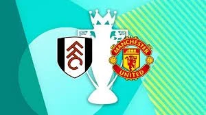 Fulham vs Manchester United