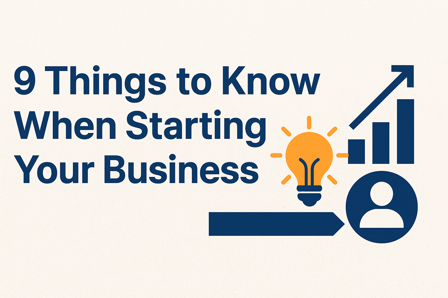 9 Things to Know When Starting Your Business