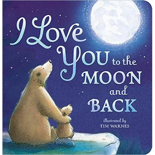 I Love You to the Moon and Back by Amelia Hepworth