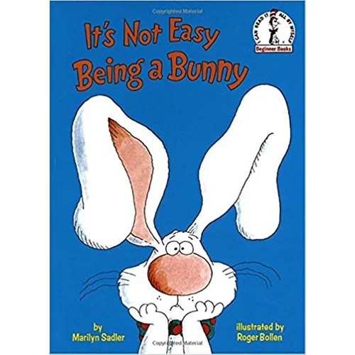 It's Not Easy Being a Bunny by Marilyn Sadler