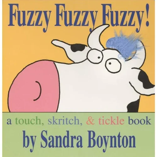 Fuzzy Fuzzy Fuzzy! by Sandra Boynton