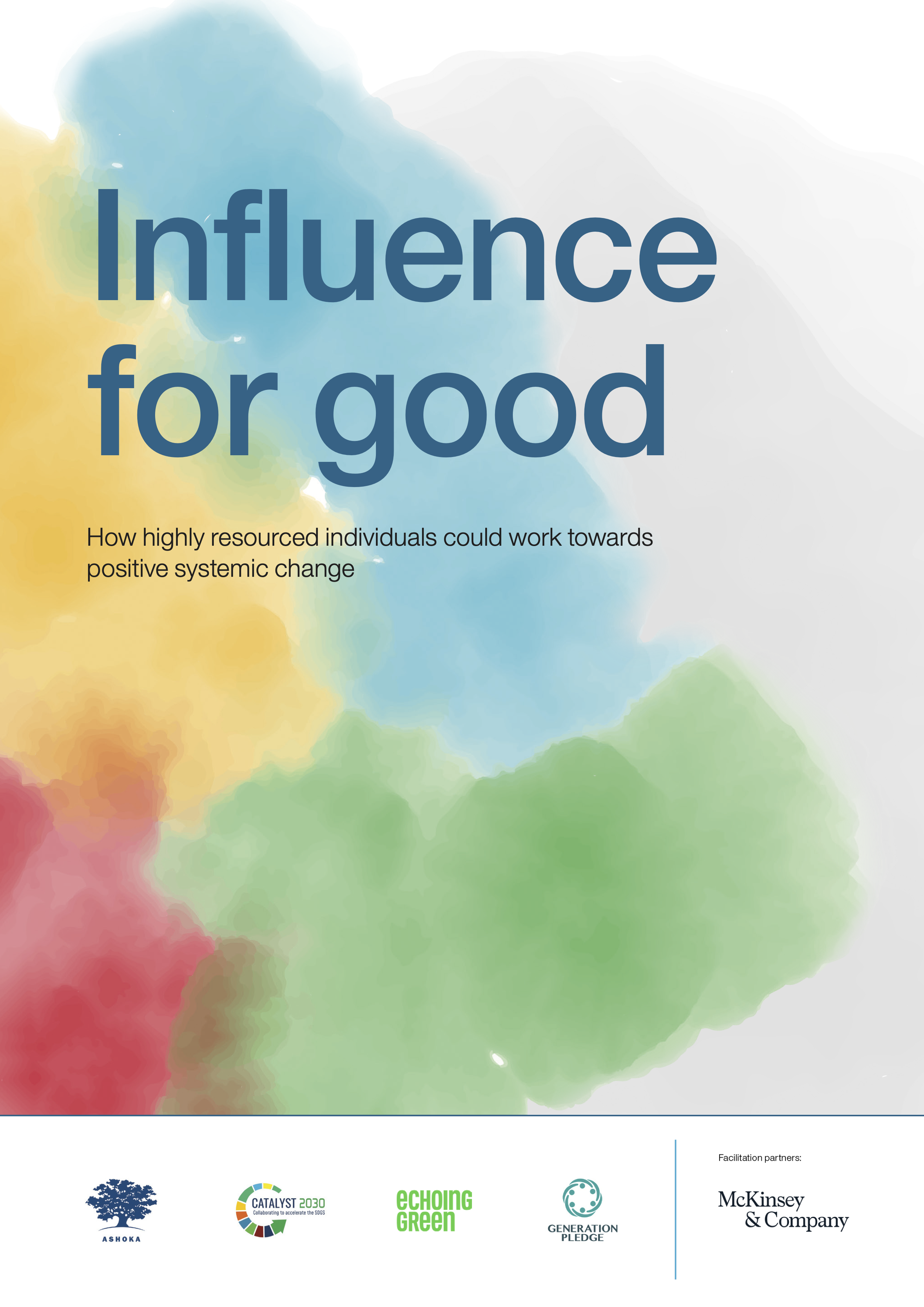 Cover page of a report titled 'Influence for good' with a background of colorful watercolor splashes. Logos at the bottom for Ashoka, Catalyst 2030, Echoing Green, Generation Pledge, and McKinsey & Company.
