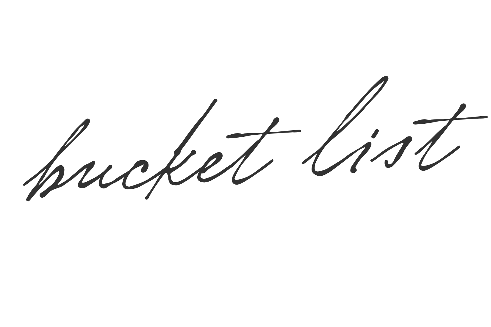 Black background with the words 'bucket list' written in a gray, cursive font.
