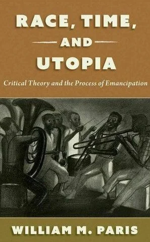 William Paris' Race, Time, and Utopia