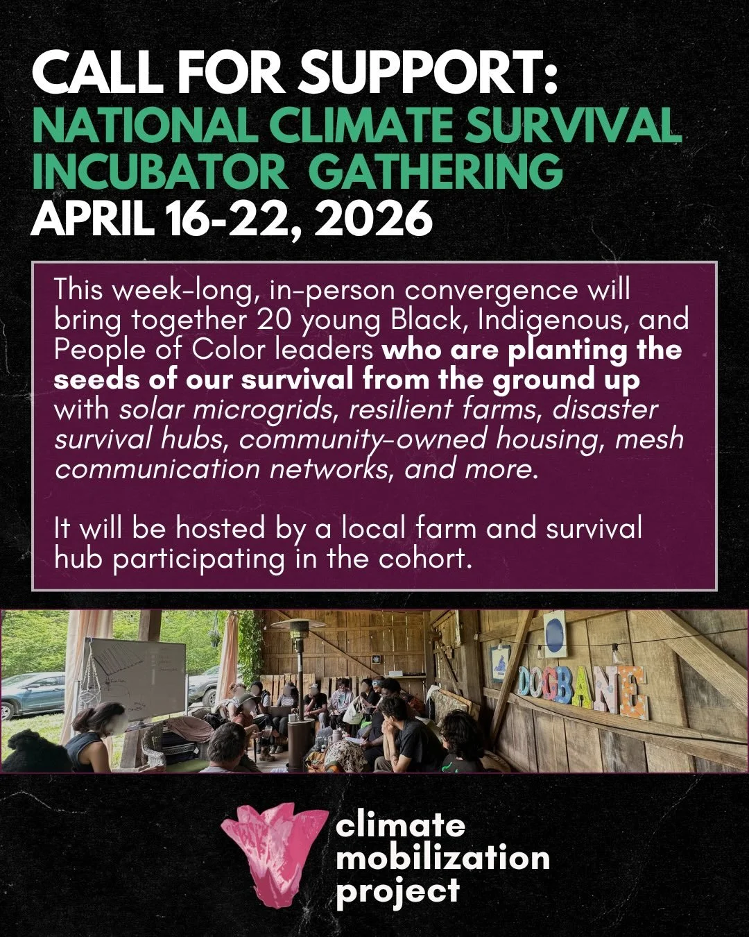 ‼️ Call for support: financial and in-kind donations needed for the National Climate Survival Incubator gathering next month, April 16-22 ‼️❤️&zwj;🔥🌱

🦋 Climate Mobilization Project is bringing together 20 young Black, Indigenous, and Brown climat