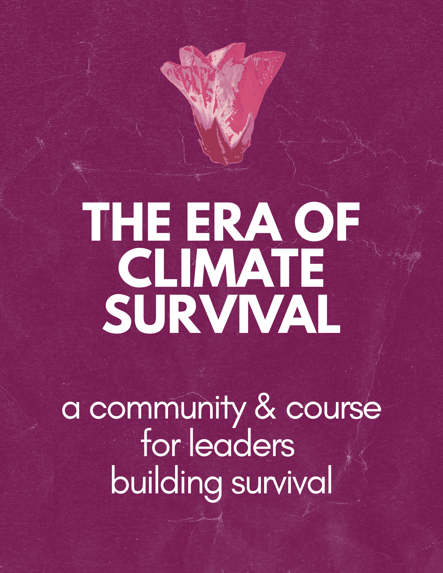 Era of Climate Survival Online Course