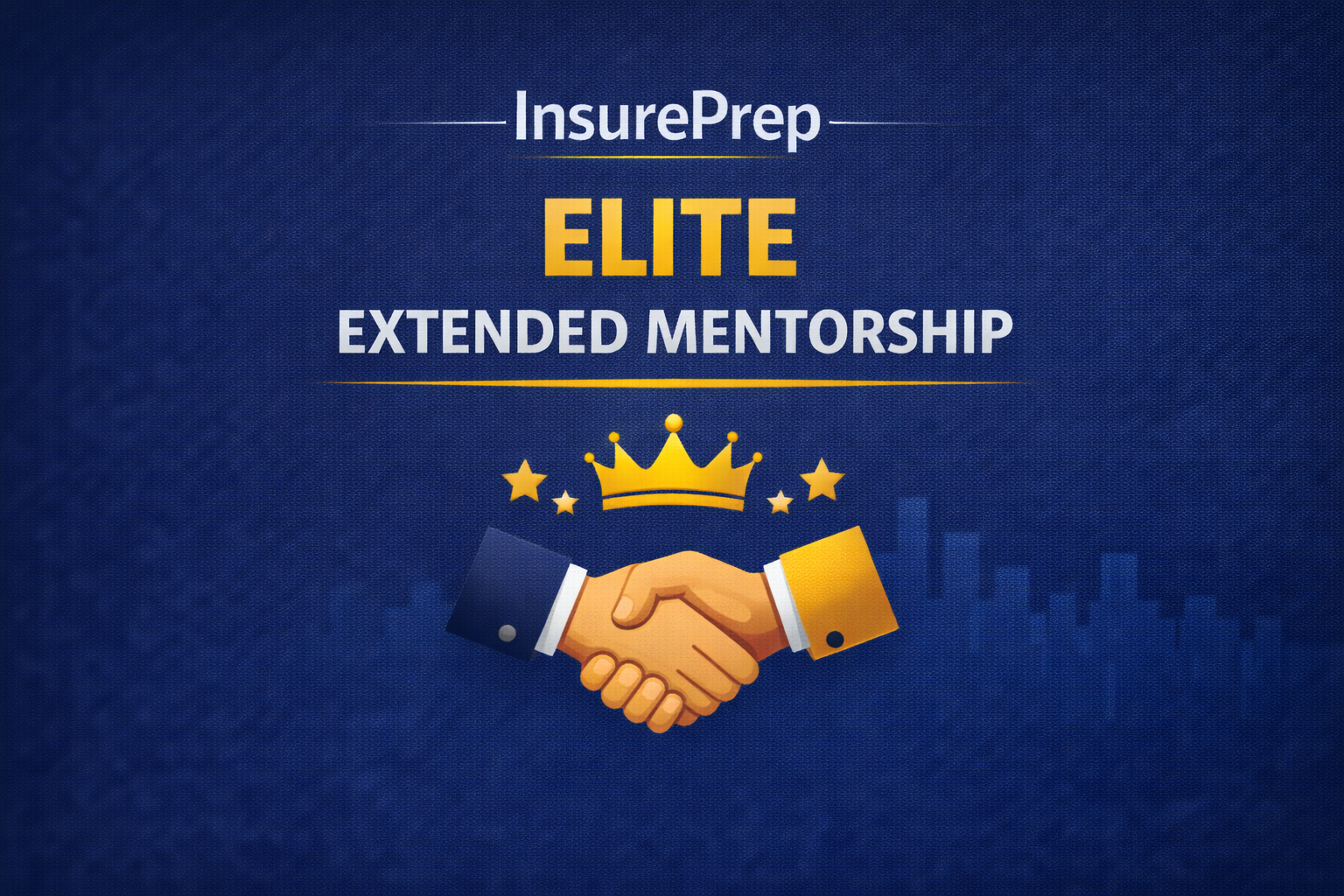 Insure Prep Elite™ – Extended Mentorship