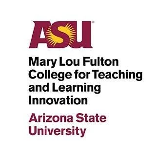 Logo of Arizona State University with the text 'Mary Lou Fulton College for Teaching and Learning Innovation.'