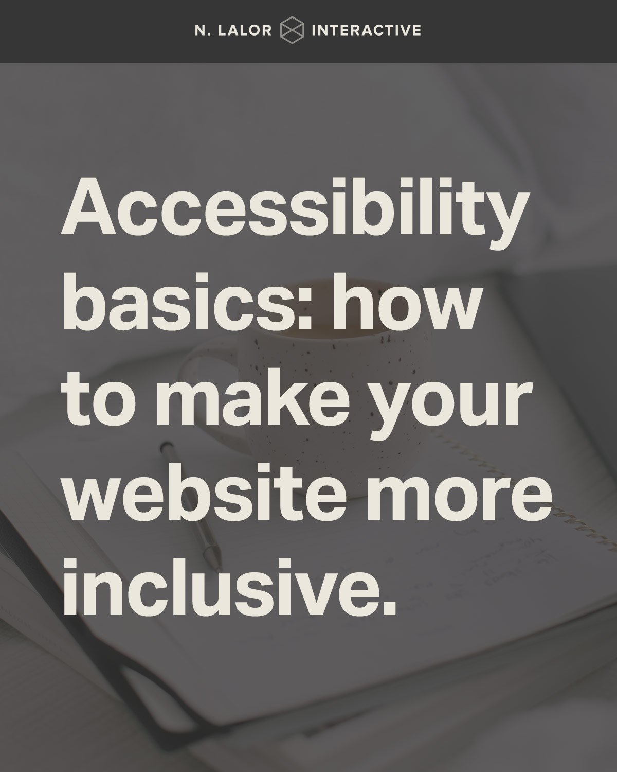 Accessibility basics: how to make your website more inclusive.