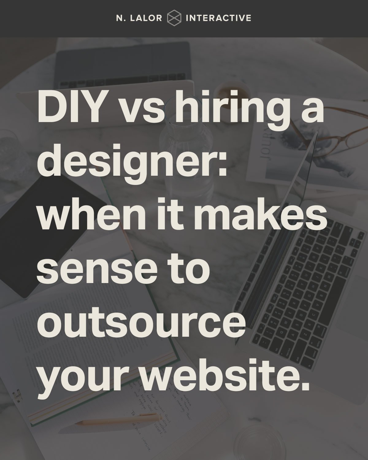 DIY vs hiring a designer: when it makes sense to outsource your website.